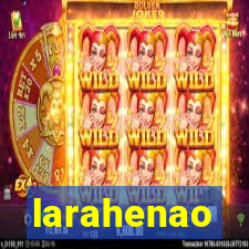 larahenao