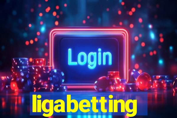 ligabetting