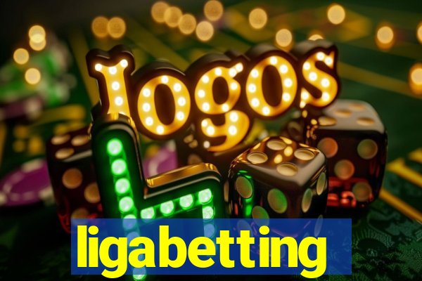 ligabetting