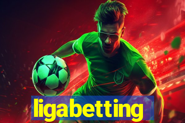 ligabetting