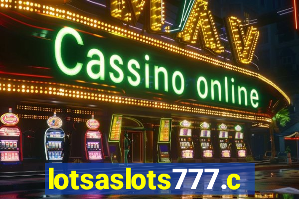 lotsaslots777.com