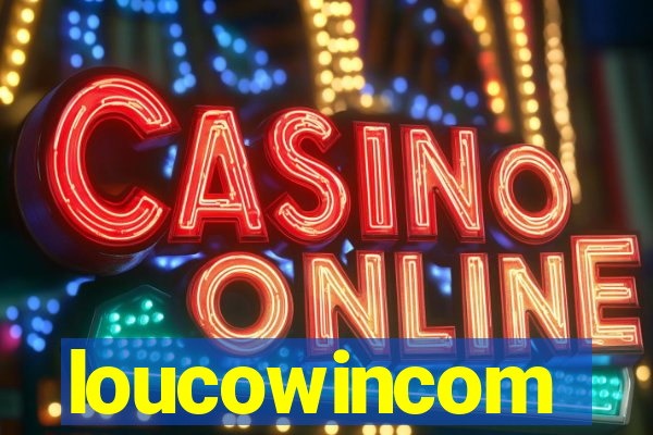 loucowincom