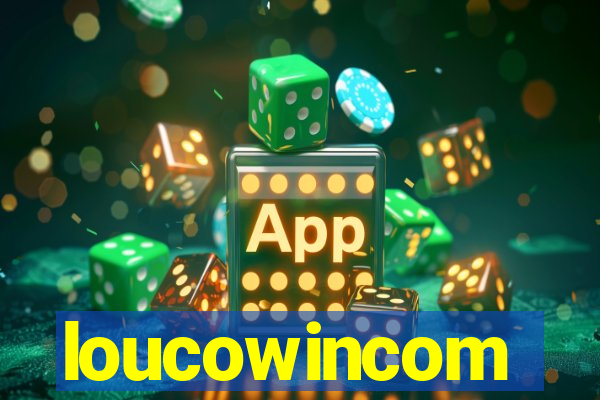 loucowincom