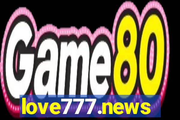 love777.news
