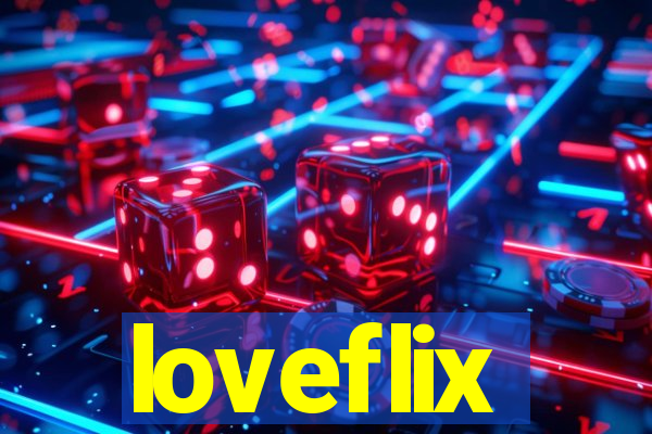 loveflix