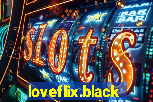 loveflix.black