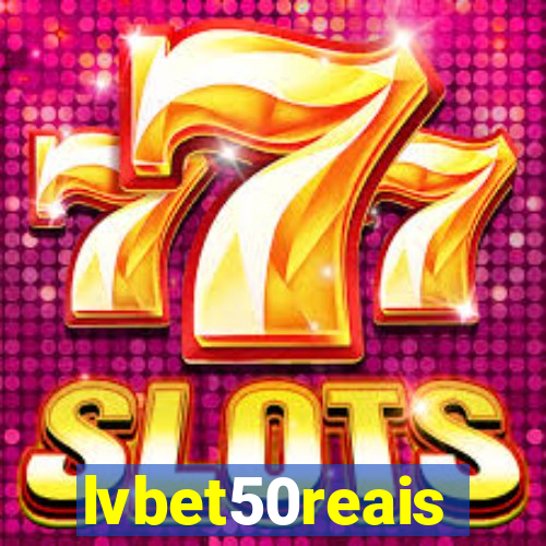 lvbet50reais