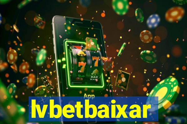 lvbetbaixar