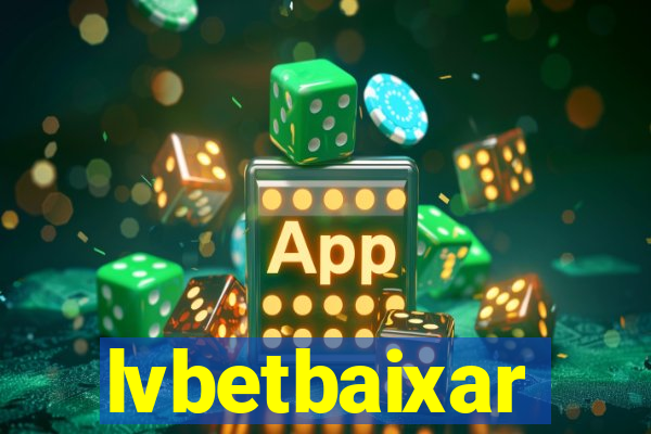 lvbetbaixar