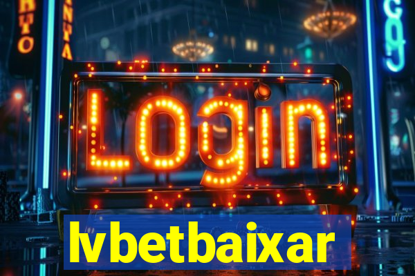 lvbetbaixar
