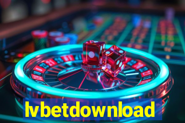 lvbetdownload