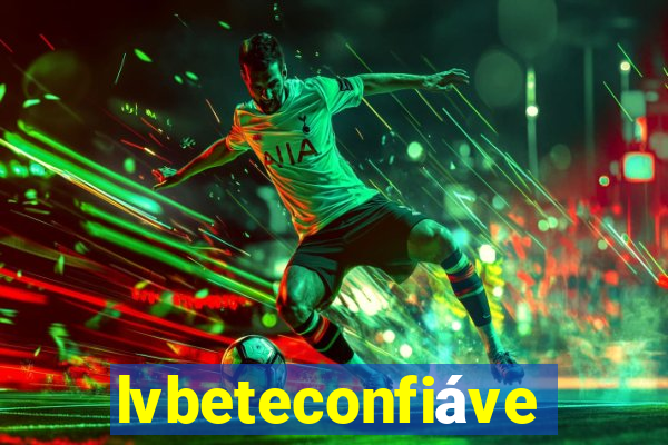 lvbeteconfiável