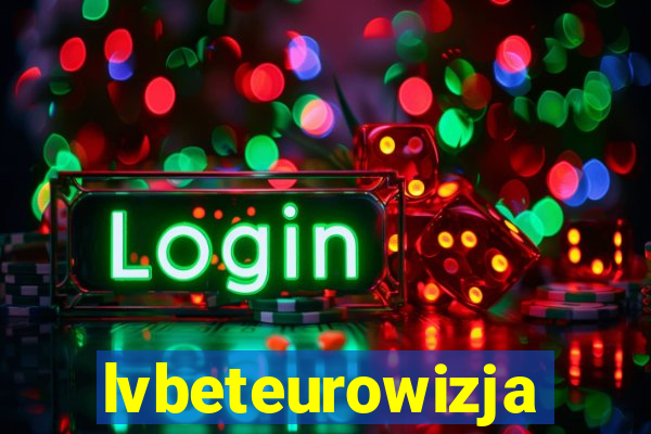 lvbeteurowizja
