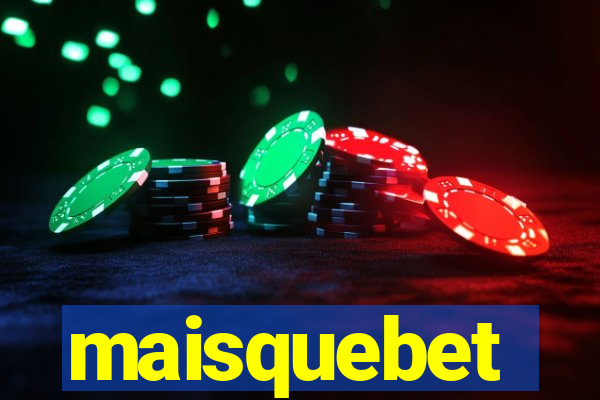 maisquebet