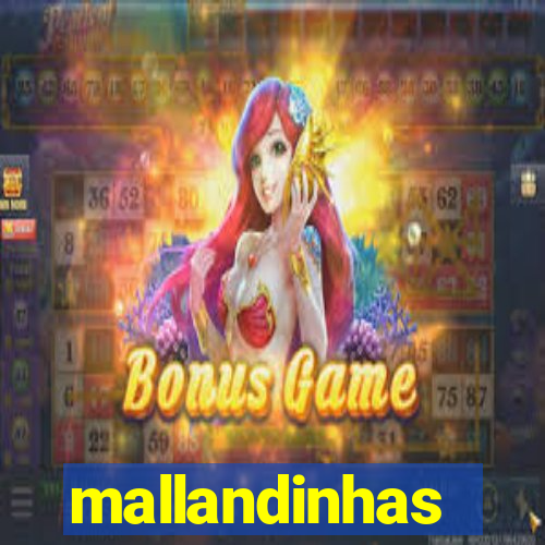 mallandinhas