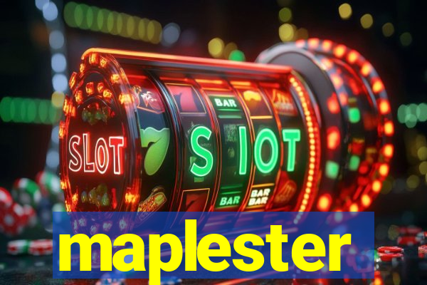 maplester