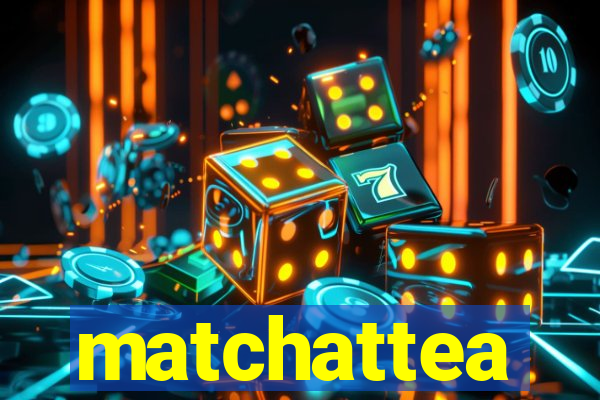 matchattea