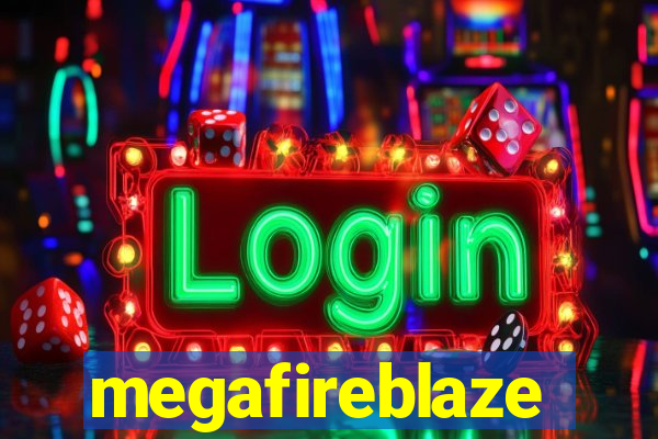 megafireblaze
