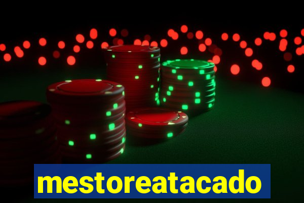 mestoreatacado