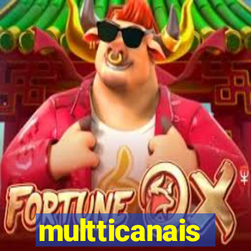multticanais