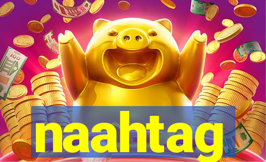 naahtag