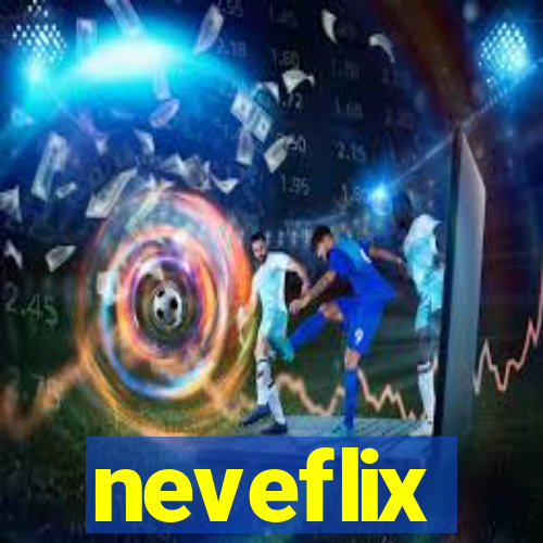 neveflix