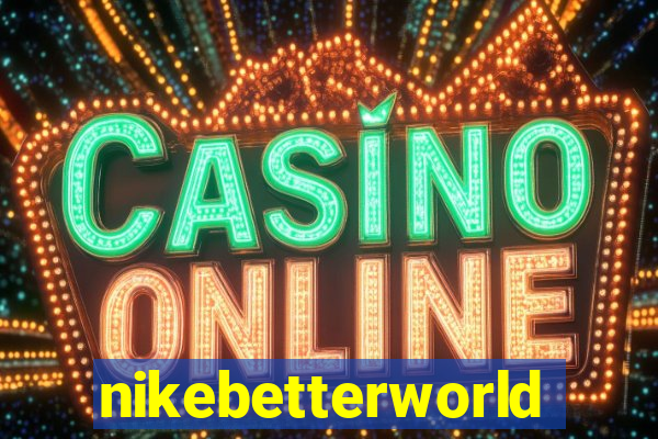 nikebetterworld.com