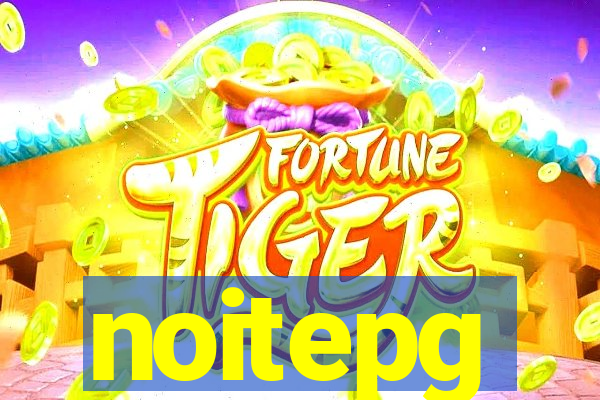 noitepg