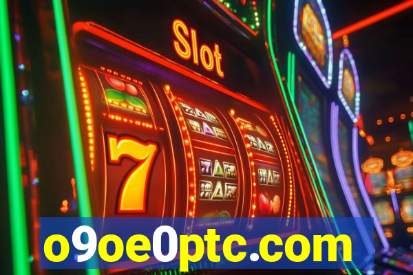 o9oe0ptc.com