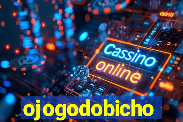 ojogodobicho