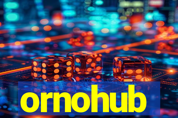 ornohub