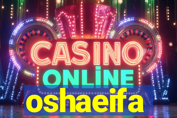oshaeifa