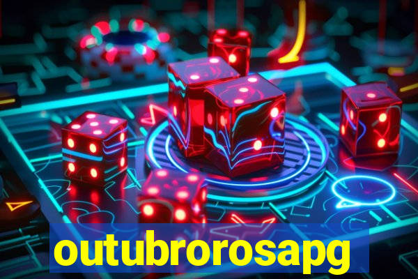 outubrorosapg