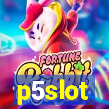 p5slot