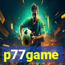 p77game