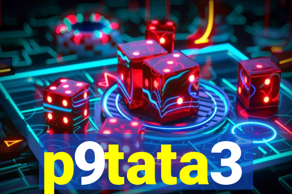 p9tata3