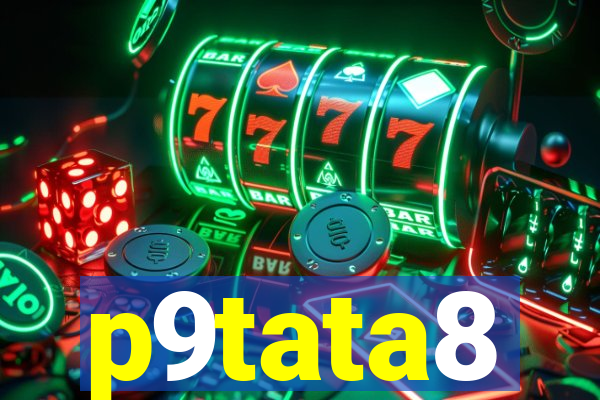 p9tata8