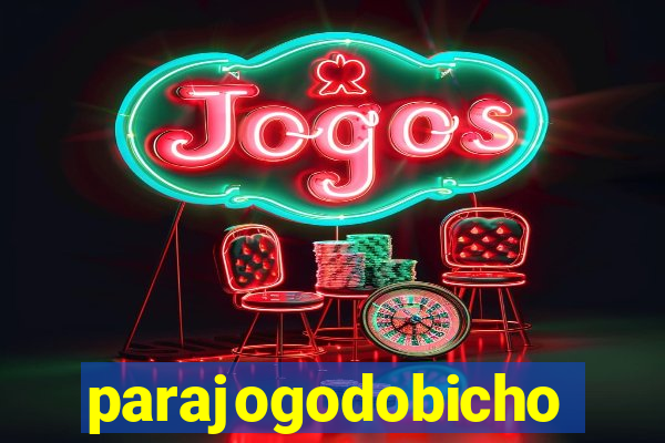 parajogodobicho