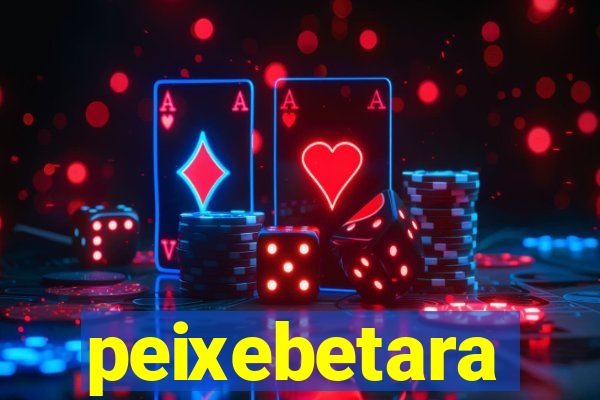 peixebetara