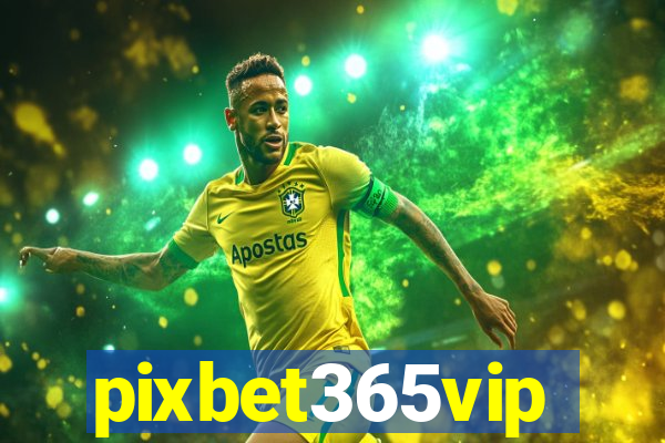pixbet365vip