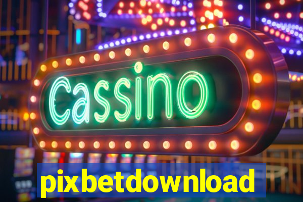 pixbetdownload