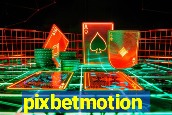 pixbetmotion