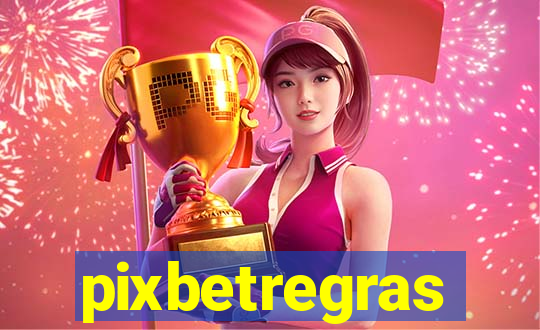pixbetregras