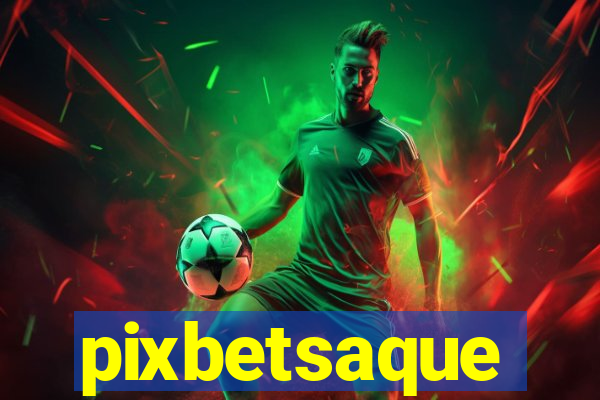 pixbetsaque