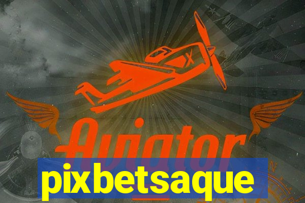 pixbetsaque