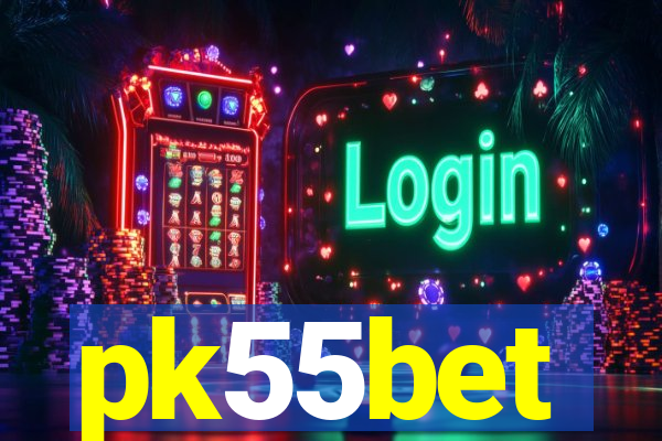 pk55bet