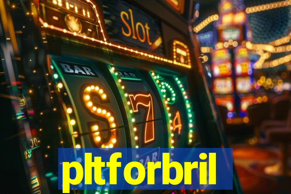 pltforbril