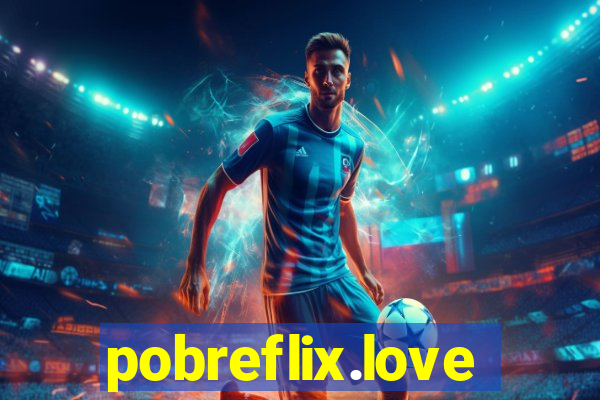 pobreflix.love