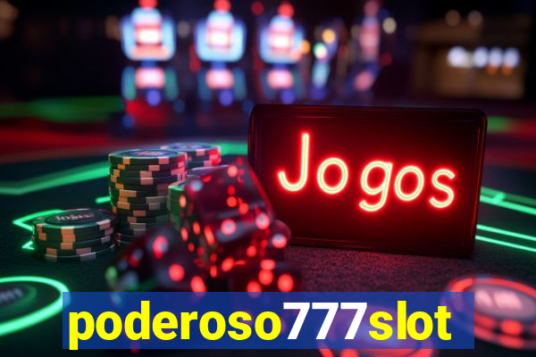 poderoso777slot