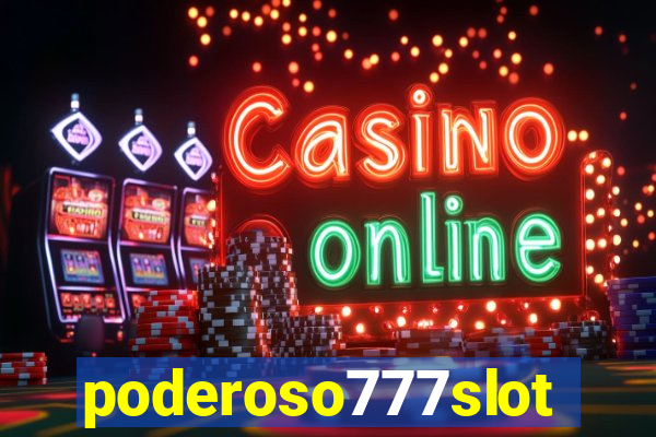 poderoso777slot
